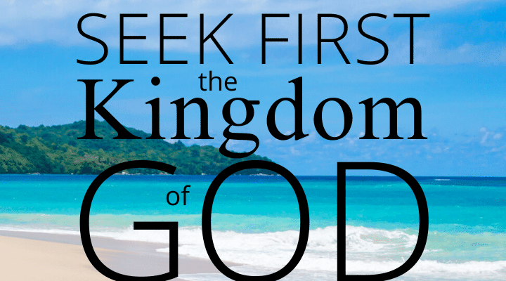 33 But seek first the kingdom of God and His righteousness, and all these things shall be added to you.